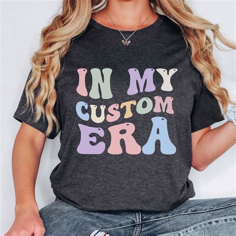 In My Era Shirt Custom In My Era Sweatshirt Custom Eras Shirt Trendy