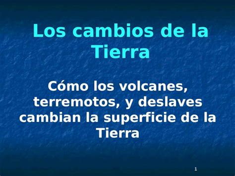 PPT Los cambios de la Tierra Cómo los volcanes terremotos y