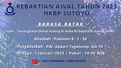 IBADAH AWAL TAHUN BARU HKBP SUTOYO MINGGU 01 JAN 2023 PUKUL 10