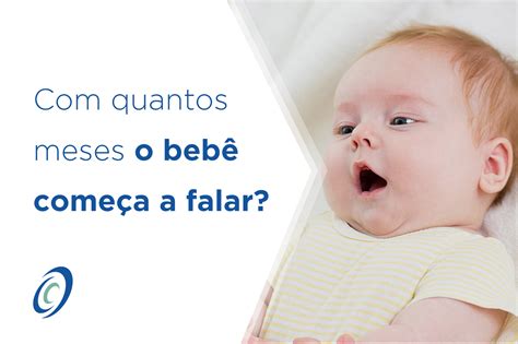 Quantos Meses O Bebê Começa A Falar - Com quantos meses o bebê começa a falar? - Médico Otorrino e ...