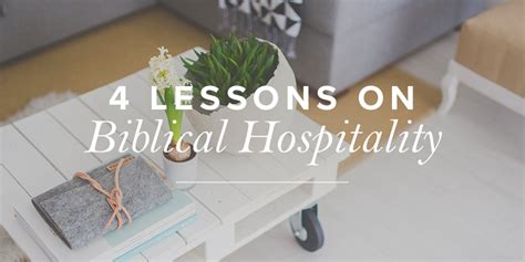 4 Lessons On Biblical Hospitality True Woman Blog Revive Our Hearts