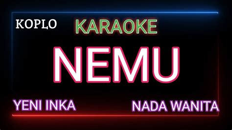 Nemu Yeni Inka Karaoke Nada Wanita Youtube