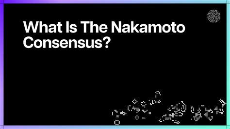 What Is Nakamoto Consensus