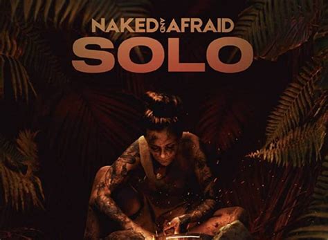 Naked And Afraid Solo TV Show Air Dates Track Episodes Next Episode