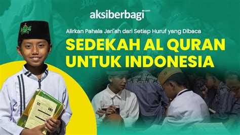 Alirkan Pahala Tak Terputus Dari Setiap Hurufnya Sedekah Al Qur An