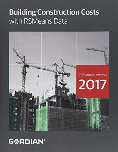 Building Construction Costs With RSMeans Data 2017 9781943215485