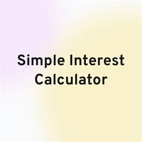 Simple Interest Calculator | hexacalculator.com