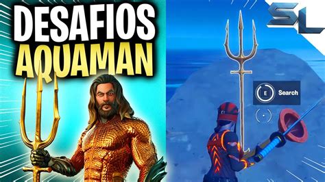 Como Completar Todos Los Desafios De Aquaman Fortnite Temporada Youtube