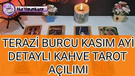 TERAZİ YÜKSELEN TERAZİ BURCU KASIM AYİ DETAYLI KAHVE TAROT