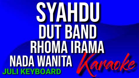 Syahdu Rhoma Irama Karaoke Nada Wanita Lirik Youtube