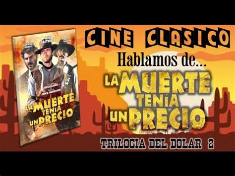 CLÁSICOS DEL CINE Hablamos de La muerte tenía un precio YouTube