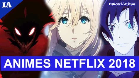 9 Novos Animes Dublados Da Netflix Em 2018 Guia De Animes Youtube