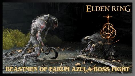 Elden Ring Beastmen Of Farum Azula Boss Fight Youtube