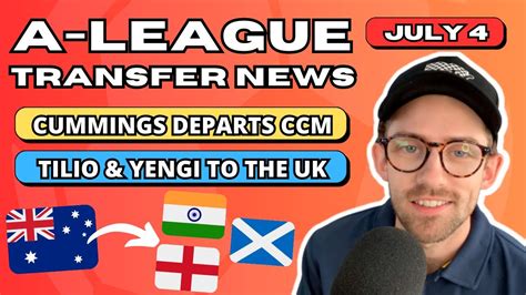 A League Transfer News Cummings Departs Tilio Joins Celtic Yengi To