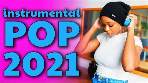 Instrumental Pop Songs 2021 New Study Music Mix 2 Hours YouTube