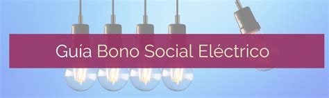 Gu A Sobre El Bono Social El Ctrico