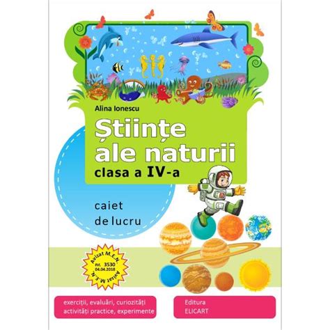 Caiet De Stiinte Ale Naturii Clasa A IV A Alina Ionescu Libraria CLB