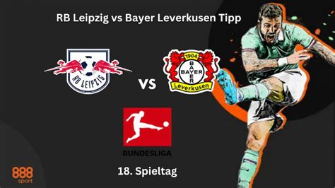 Rb Leipzig Vs Bayer Leverkusen Tipp Spieltag