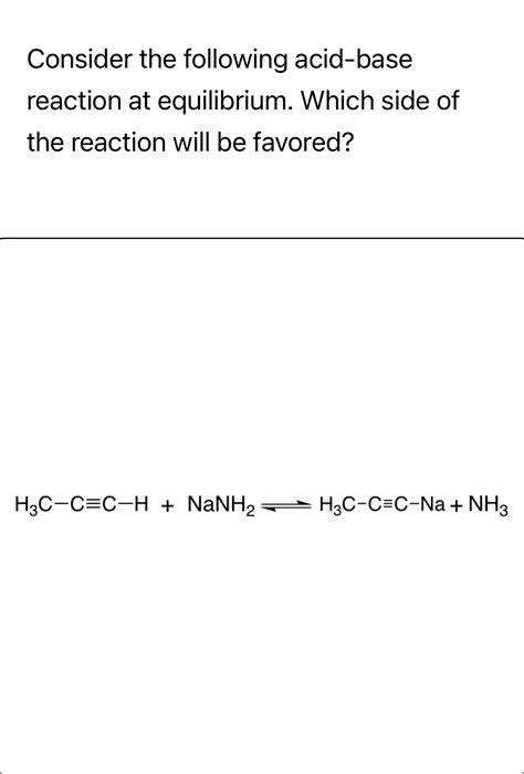 Solved Consider The Following Acid Base Reaction At