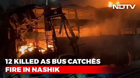 12 Killed As Bus Catches Fire In Nashik Youtube