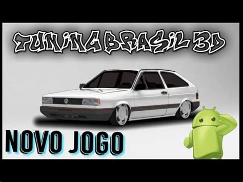 Novo Jogo De Tunar Carro Para Android Tuning Brasil D Youtube