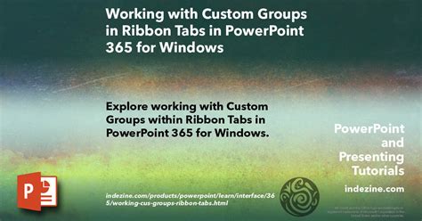 Working With Custom Groups In Ribbon Tabs In Powerpoint 365 For Windows