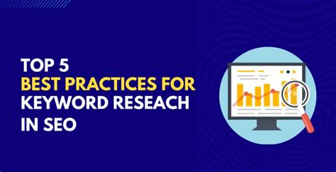 Top 5 Keyword Research Best Practices In Seo