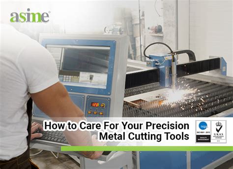 How To Care For Your Precision Metal Cutting Tools Asime