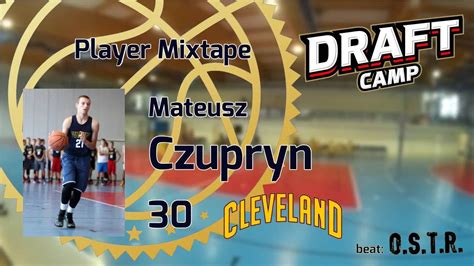 Mateusz Czupryn Draft Camp Player Mixtape 2016 YouTube