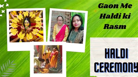 Village haldi ceremony haldi ceremony हलद रसम हलद सरमन