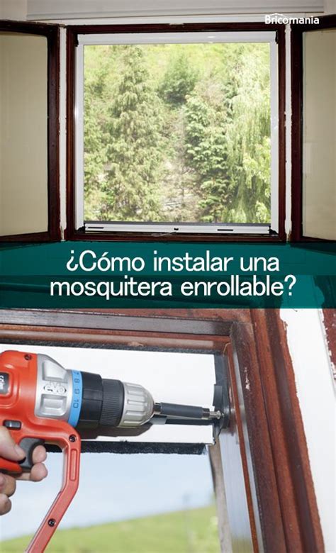 C Mo Instalar Una Mosquitera Enrollable En La Ventana Bricoman A