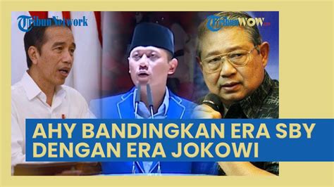 Bandingkan Era SBY Vs Jokowi AHY Sebut Dulu Ekonomi Dan Rakyat Lebih