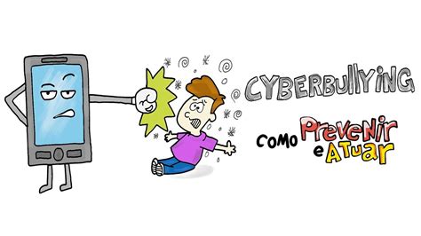 Como Prevenir E Atuar Perante Situações De Cyberbullying Youtube