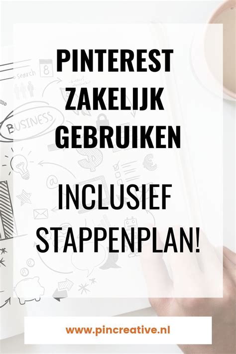 Pinterest Zakelijk Gebruiken Voor Jouw Bedrijf En Inzetten Als