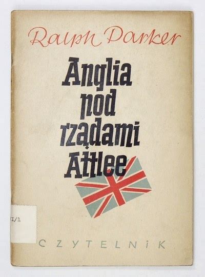 R Parker Anglia Pod Rządami Attlee 1951 Z Ekslibrisem Muzeum