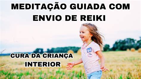 CURE SEU PASSADO MEDITAÇÃO GUIADA ENVIO DE REIKI E RECONEXÃO DA