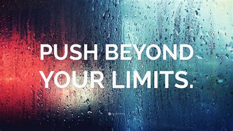 Push Beyond Your Limits Wallpaper By Quotefancy