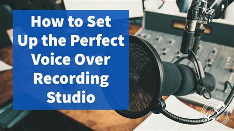 How To Set Up The Perfect Voice Over Recording Studio