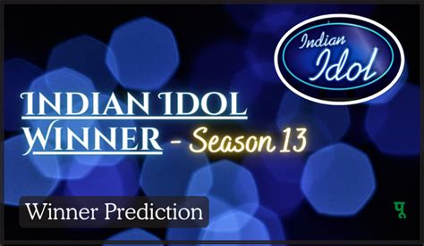 Indian Idol Winner - Season 13 Winner Prediction & Prize Money