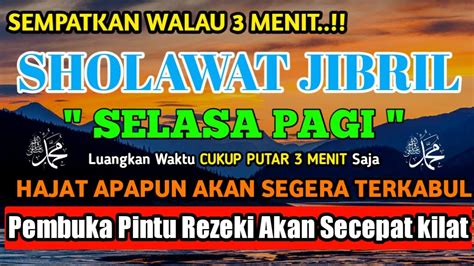 Sholawat Jibril Merdu Hari Selasa Pagi Penuh Berkah Sholawat Nabi