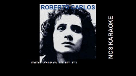 ROBERTO CARLOS PRECISO LHE ENCONTRAR YouTube