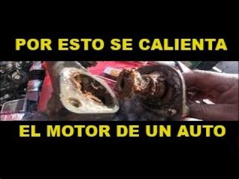 Porque Se Calienta El Motor De Mi Carro Youtube