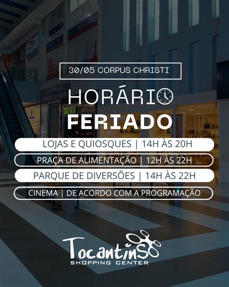 Horario Tocantins - HORÁRIO ESPECIAL Corpus Christi – Tocantins Shopping