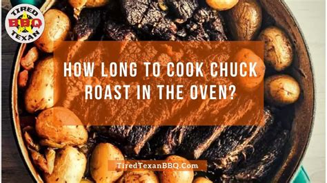 How Long To Cook Chuck Roast In The Oven To Perfection