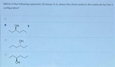 Solved Which Of The Following Represents S Hexan Ol Chegg