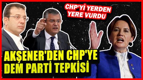 Meral Akşener CHP yi topa tuttu DEMle el sıkışın sizin elinizi