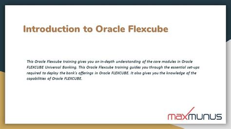 Oracle Flexcube Training By Maxmunus Introduction To Oracle Flexcube