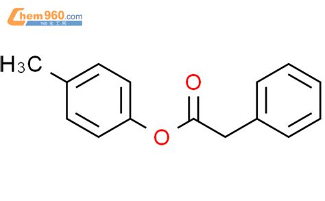 101 94 0 苯乙酸对甲酚酯CAS号 101 94 0 苯乙酸对甲酚酯中英文名 分子式 结构式 960化工网