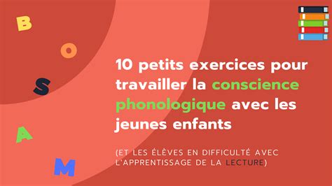 Petits Exercices Pour Travailler La Conscience Phonologique