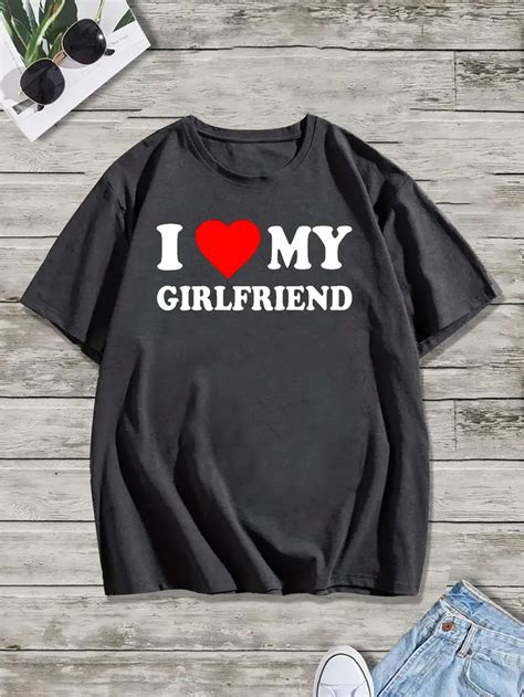 Love Girlfriend Print T Shirt Tees Men Casual Short Sleeve T Temu Canada